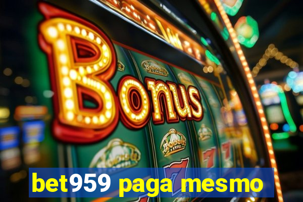 bet959 paga mesmo